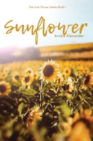 Sunflower (The Love Flower) B0CSJMX1PJ Book Cover