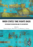 When States Take Rights Back: Citizenship Revocation and Its Discontents 0367896451 Book Cover