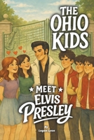 The Ohio Kids Meet Elvis Presley B0GMVMT5VB Book Cover