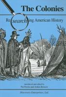 The Colonies (Researching American History) 1579600603 Book Cover