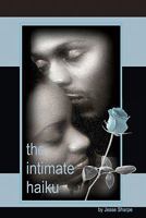 The Intimate Haiku 1453681612 Book Cover