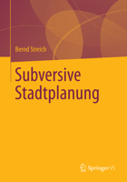 Subversive Stadtplanung 3658054794 Book Cover