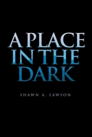 A Place in the Dark 1665520191 Book Cover