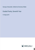 Graded Poetry; Seventh Year: in large print 3387329237 Book Cover