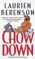 Chow Down (Melanie Travis Mysteries (Hardcover)) 1496704843 Book Cover
