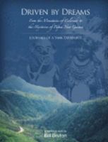 Driven by Dreams From the Mountains of Colorado to the Mysteries of Papau New Guinea Journals of a Yankee Expatriate 0979170400 Book Cover