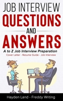 Job Interview Questions & Answers - A to Z preparation B0BFLF434W Book Cover