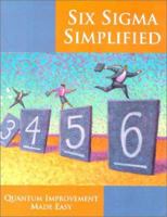 Six Sigma Simplified, 3rd ed - Breakthrough Improvement Made Easy 1884180132 Book Cover