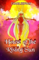 House of the Rising Sun (Ruinous House Saga) B0H9PHKZWW Book Cover