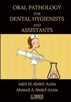 Oral Pathology for Dental Hygienists and Assistants: Your Way to Success 1734188235 Book Cover