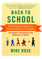 Back to School: Why Everyone Deserves A Second Chance at Education 1595587861 Book Cover