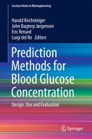Prediction Methods for Blood Glucose Concentration: Design, Use and Evaluation (Lecture Notes in Bioengineering) 3319259113 Book Cover