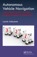 Autonomous Vehicle Navigation: From Behavioral to Hybrid Multi-Controller Architectures 036757490X Book Cover