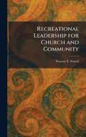 Recreational leadership for church and community, 1258254751 Book Cover