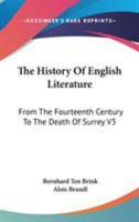 The History Of English Literature: From The Fourteenth Century To The Death Of Surrey V3 1428621253 Book Cover