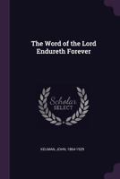 The Word of the Lord Endureth Forever 1378097319 Book Cover