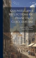 Counsels and Reflections of Francesco Guicciardini 1021720496 Book Cover