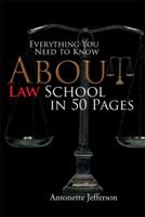 Everything You Need to Know about Law School in 50 Pages 147711274X Book Cover