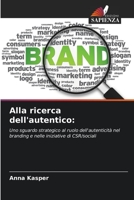 Alla ricerca dell'autentico 6205656175 Book Cover