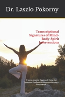 Transcriptional Signatures of Mind-Body-Spirit Interventions: A Meta-Analytic Approach Using the Quantum Psychoneuroimmunotheology Framework B0GTFG671B Book Cover