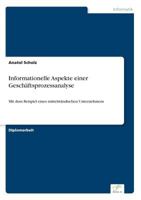 Informationelle Aspekte Einer Geschaftsprozessanalyse 3838631137 Book Cover
