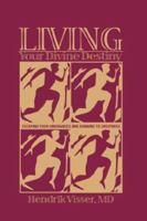 Living Your Divine Destiny 155452010X Book Cover