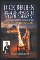 DICK REUBEN - From One-Percenter to God's Servant: Bridging Gentile and Jewish Believers B0GF6X1YSQ Book Cover