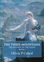 The Three Mountains. the Return to the Light 1446138305 Book Cover