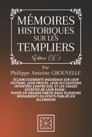 MÉMOIRES HISTORIQUES SUR LES TEMPLIERS: Par Phillipe Antoine Grouvelle - Édition de 1805 2385083264 Book Cover