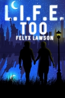 L.I.F.E. Too 1777666880 Book Cover
