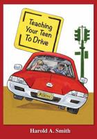 Teaching Your Teen to Drive 1611701406 Book Cover