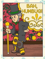 Bah Humbug: Funny Christmas and Holidays Coloring Book for Adults Kids and Children of All Ages 1700529544 Book Cover