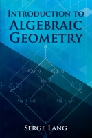 Introduction to algebraic geometry 0486834220 Book Cover