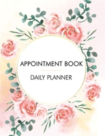 Appointment Book Daily Planner: 2020 Appointment Book Schedule Notebook Client Data Organizer Log Book for Nail Salons, Spas, Hair Stylist, Beauty & Massage Businesses with Times Daily and Hourly Spac 1707732655 Book Cover