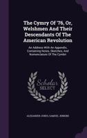 The Cymry of '76 - Scholar's Choice Edition 1014444454 Book Cover