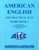 American English The Pactical Way Workbook 1 0990719634 Book Cover