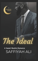 The Ideal: A Sweet Muslim Romance B08ZW55XCG Book Cover
