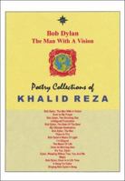 Bob Dylan, the Man with a Vision 1412077834 Book Cover