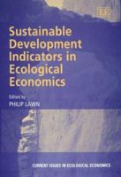 Sustainable Development Indicators in Ecological Economics (Current Issues in Ecological Economics Series) 1845420993 Book Cover