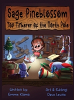 Sage Pineblossom : Top Tinkerer of the North Pole 1967098115 Book Cover