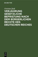 Verjährung gesetzliche Befristung nach dem bürgerlichen Rechte des deutschen Reiches 3112669894 Book Cover