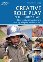 Creative Role Play in the Early Years 1408155478 Book Cover
