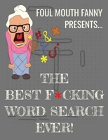 Best Fucking Word Search Ever: For Adults Dirty Cussword Filthy Swearing Puzzles Funny Gift 1692279254 Book Cover