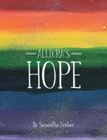 Allegra's Hope 1645380645 Book Cover