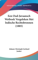 Een Oud-Javaansch Wetboek Vergeleken Met Indische Rechtsbronnen (1885) 1160876177 Book Cover