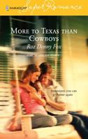 More to Texas Than Cowboys 0373713207 Book Cover