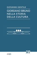 Giordano Bruno nella storia della cultura 8896576679 Book Cover