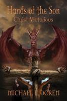 Hands of the Son #1: Christ Victorious 1950877140 Book Cover