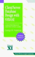 Client/Server Database Design with SYBASE: A High-Performance and Fine- Tuning Guide (McGraw-Hill Computer Communications Series) 0070016976 Book Cover