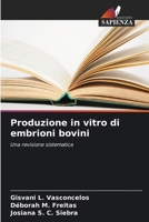 Produzione in vitro di embrioni bovini (Italian Edition) 6208324130 Book Cover
